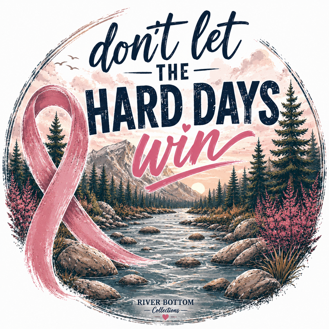 Don't Let The Hard Days Win